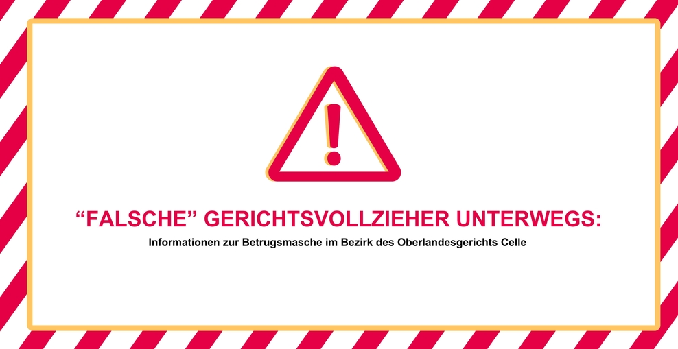 Hinweis auf falsche Gerichtsvollzieher im Bezirk des Oberlandesgerichts Celle